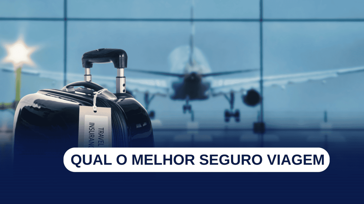 Qual o melhor seguro viagem: guia prático para você escolher