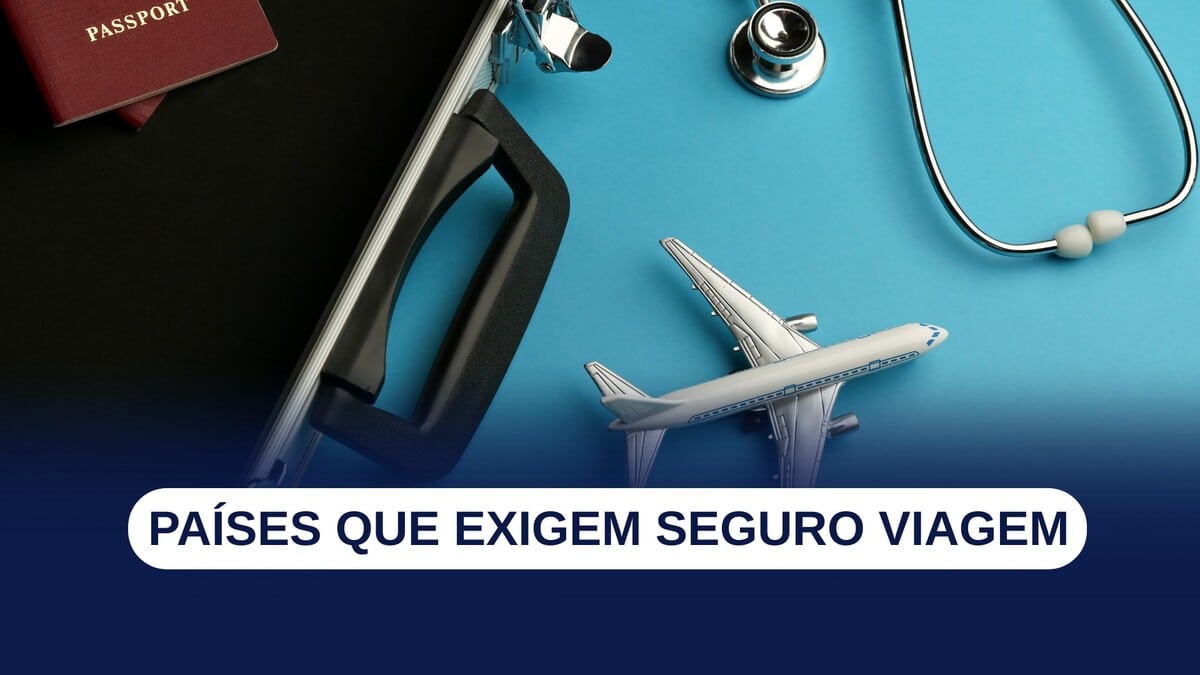Saiba quais são os países que exigem seguro viagem