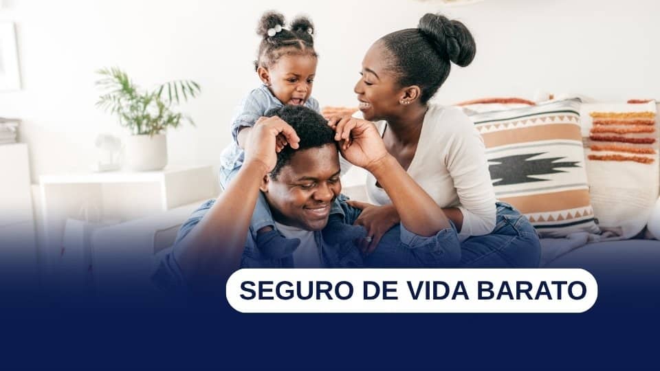 Aproveite: seguro de vida barato e com ótima cobertura!