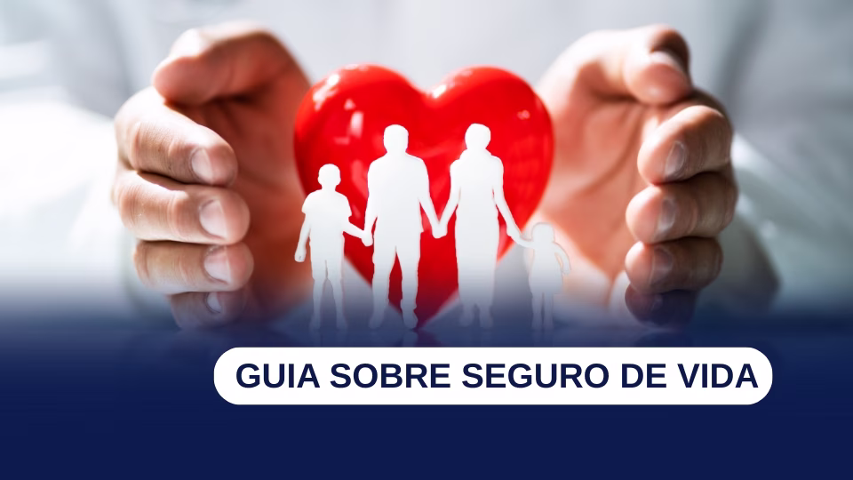 Como funciona o seguro de vida e quando compensa contratar