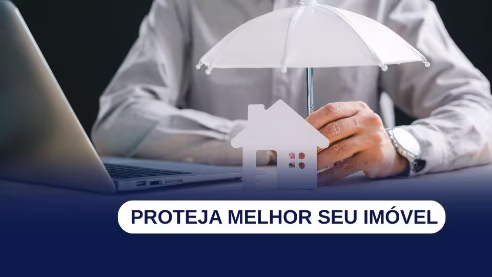 Seguro para casa: o que avaliar antes de contratar